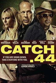 Catch .44 (2011) Free Movie