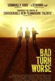 Bad Turn Worse (2013) Free Movie
